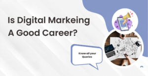 is Digital Marketing a good career?
