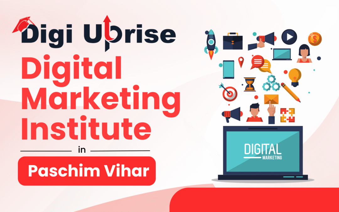 Top 7 Features of Digital Marketing Course in Paschim Vihar