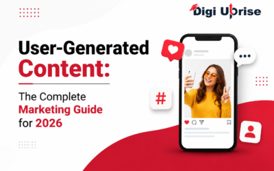 User-Generated Content: The Complete Marketing Guide for 2026