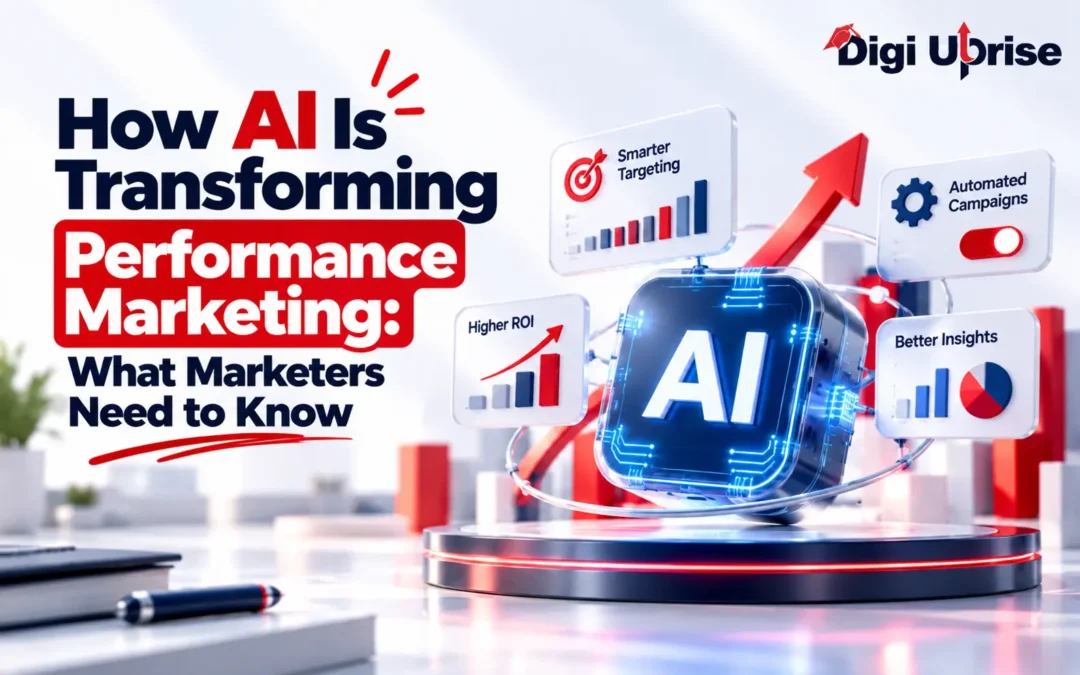How AI Is Transforming Performance Marketing: What Marketers Need to Know