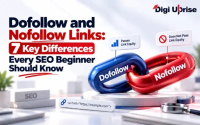 Dofollow and Nofollow Links: 7 Key Differences Every SEO Beginner Should Know