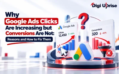 Why Google Ads Clicks Are Increasing but Conversions Are Not: Reasons and How to Fix Them